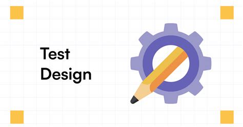 Test Design and Methodology