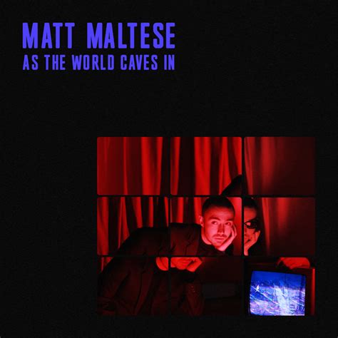 As the world caves in Matt Maltese cover YouTube