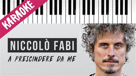 Niccolò Fabi A Prescindere Da Me // Piano Karaoke con Testo YouTube