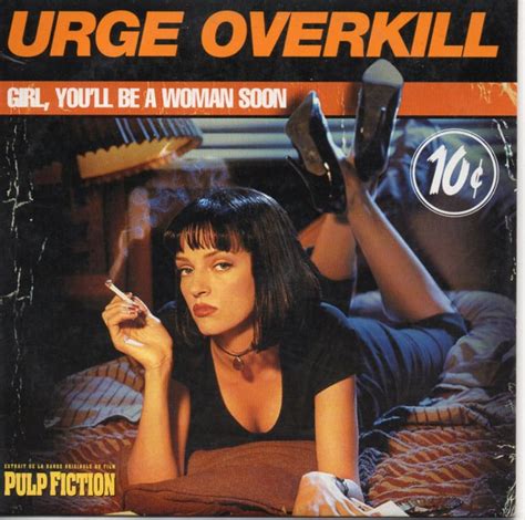 Girl, You'll Be a Woman Soon, a song by Urge Overkill on Spotify