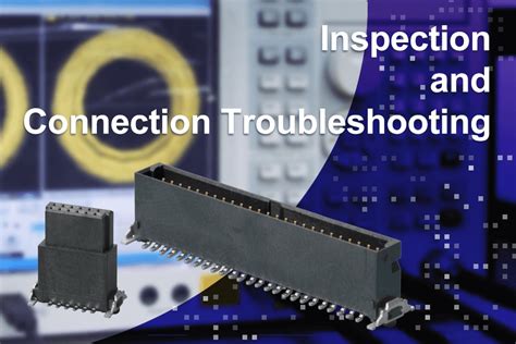 Testing and Troubleshooting for a Robust Connection