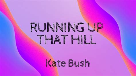 Kate Bush, Running Up That Hill il testo e il significato della canzone