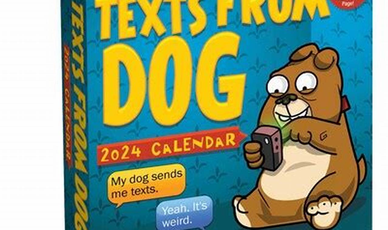 Texts From Dog 2024 Calendar
