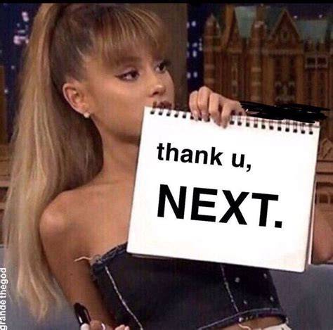Thank You Next Meme Meaning