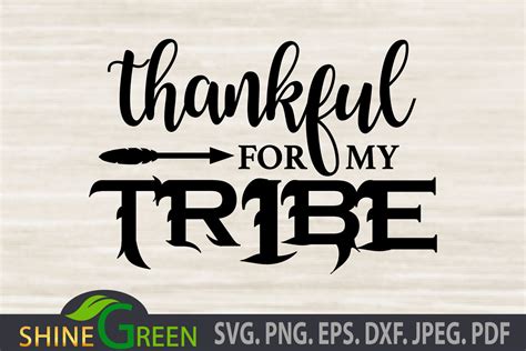 70+ Thankful For My Tribe SVG, Thankful for my tribe svg for silhouette and cricut vinyl craft. Tribe thankful dxf eps