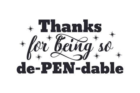 Thanks For Being De Pen Dable Free Printable