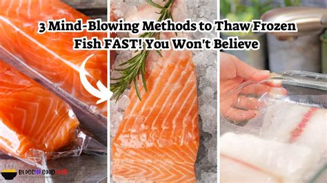 Thawing Frozen Fish: 3 Easy, Safe Methods.
