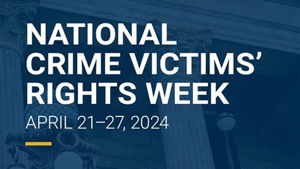 The 2024 National Crime Victims’ Rights Week (Ncvrw) Resource Guide Provides A Wealth Of Information, Tools, And Ideas To Help You Plan A Meaningful., 2024