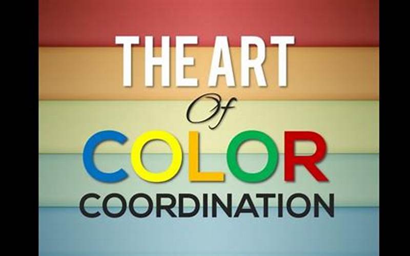 The Art Of Color Coordination
