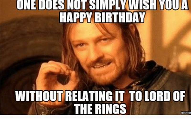 The Best Lord Of The Rings Birthday Memes