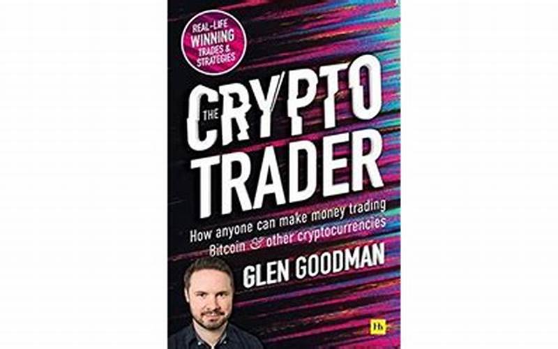 The Crypto Trader: How Anyone Can Make Money Trading Bitcoin And Other Cryptocurrencies