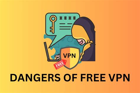 The Dangers Of Using Free Vpns In 2023