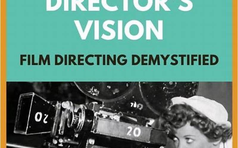 The Director'S Vision