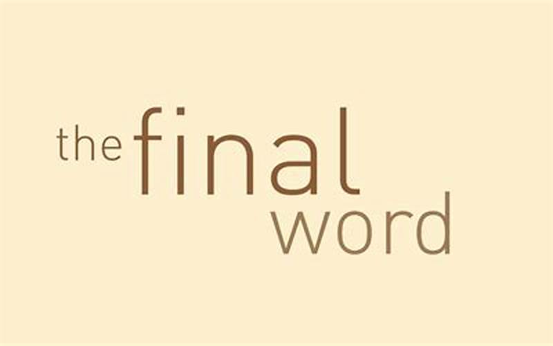 The Final Word