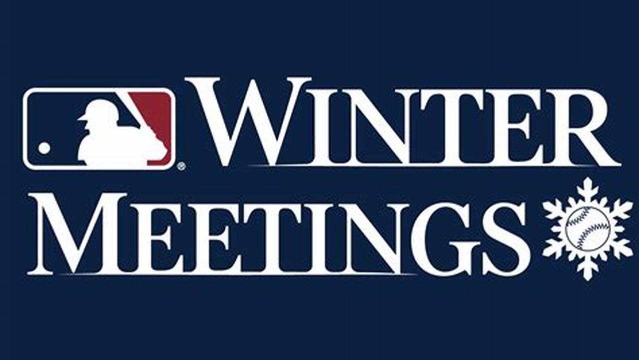 The Frenzy Of Activity That Is The Annual Mlb Winter., 2024