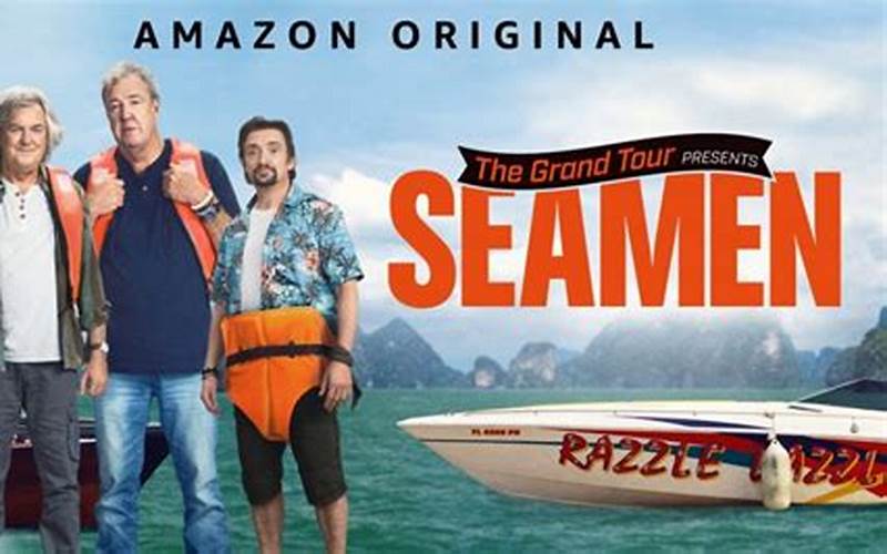 The Grand Tour Presents: Seamen