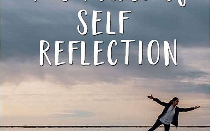 The Importance Of Self-Reflection