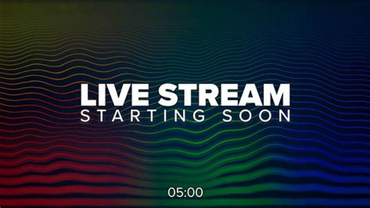 The Livestream Starts At 7 Pm Eastern., 2024