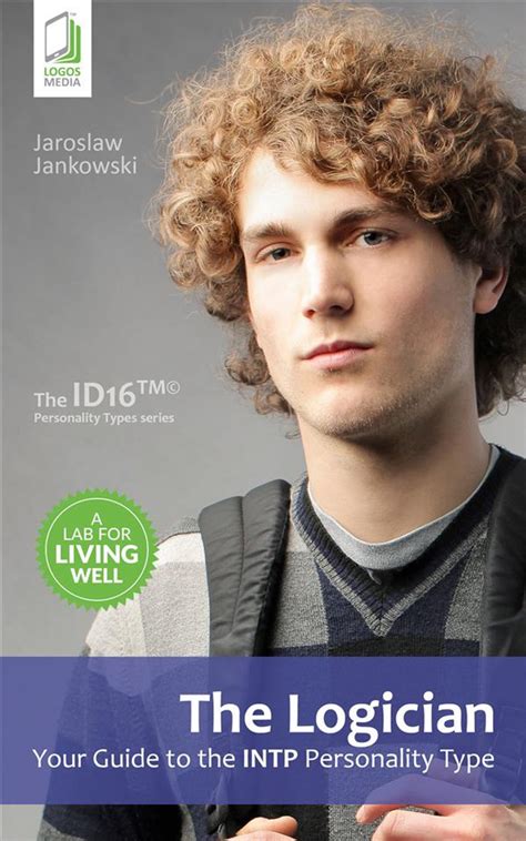 The Logician Your Guide to the INTP Personality Type eBook by Jaroslaw