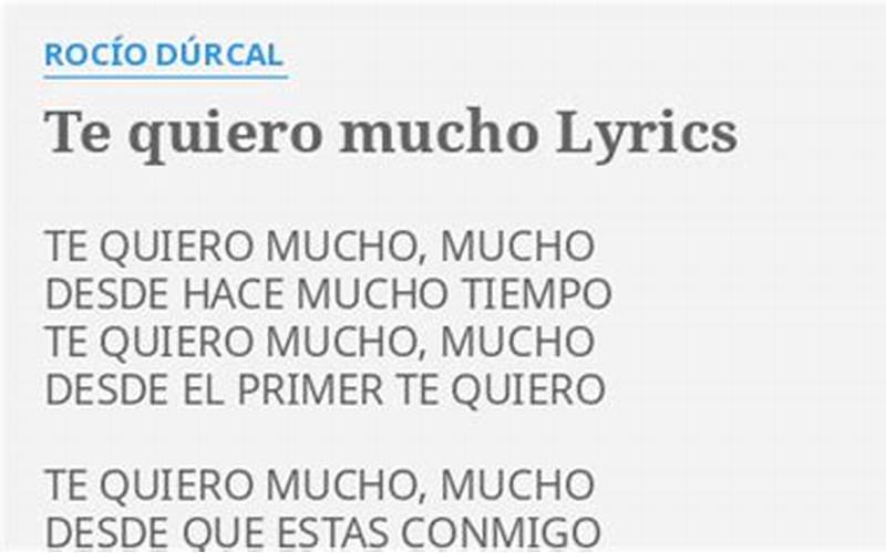The Lyrics Of Te Quiero Mucho Mucho