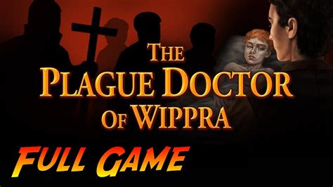 The Plague Doctor of Wippra Full Game Walkthrough + All Achievements