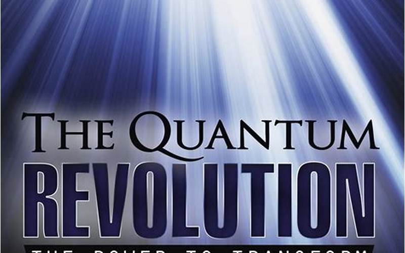 The Quantum Revolution
