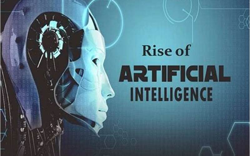 The Rise Of Artificial Intelligence