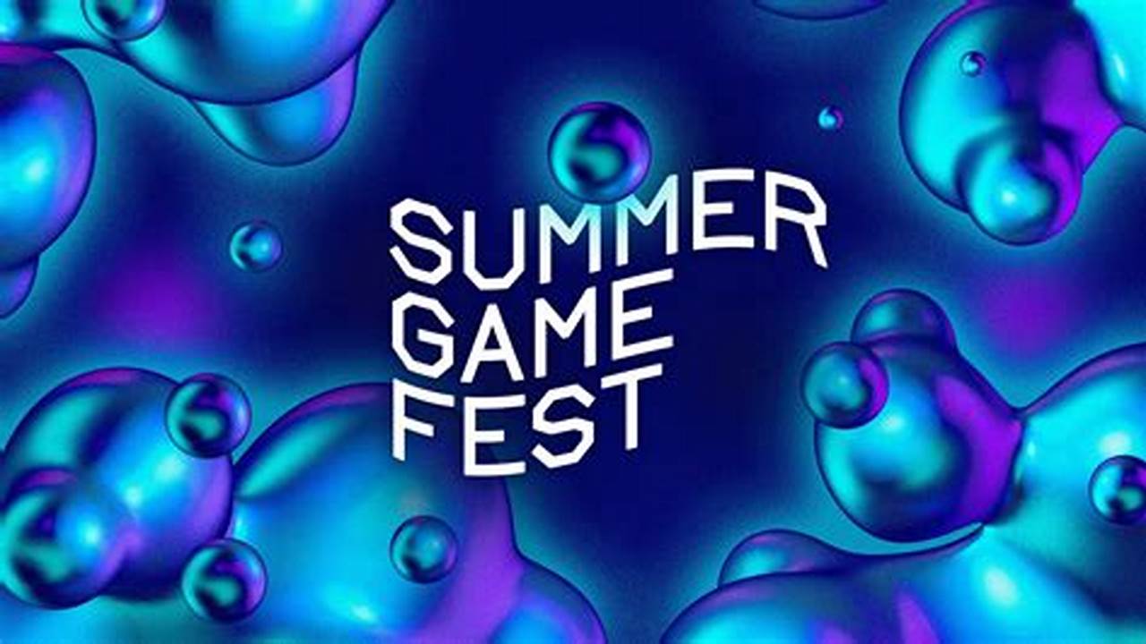 The Summer Game Fest 2024 Date And Other Info Has Finally Been Revealed., 2024