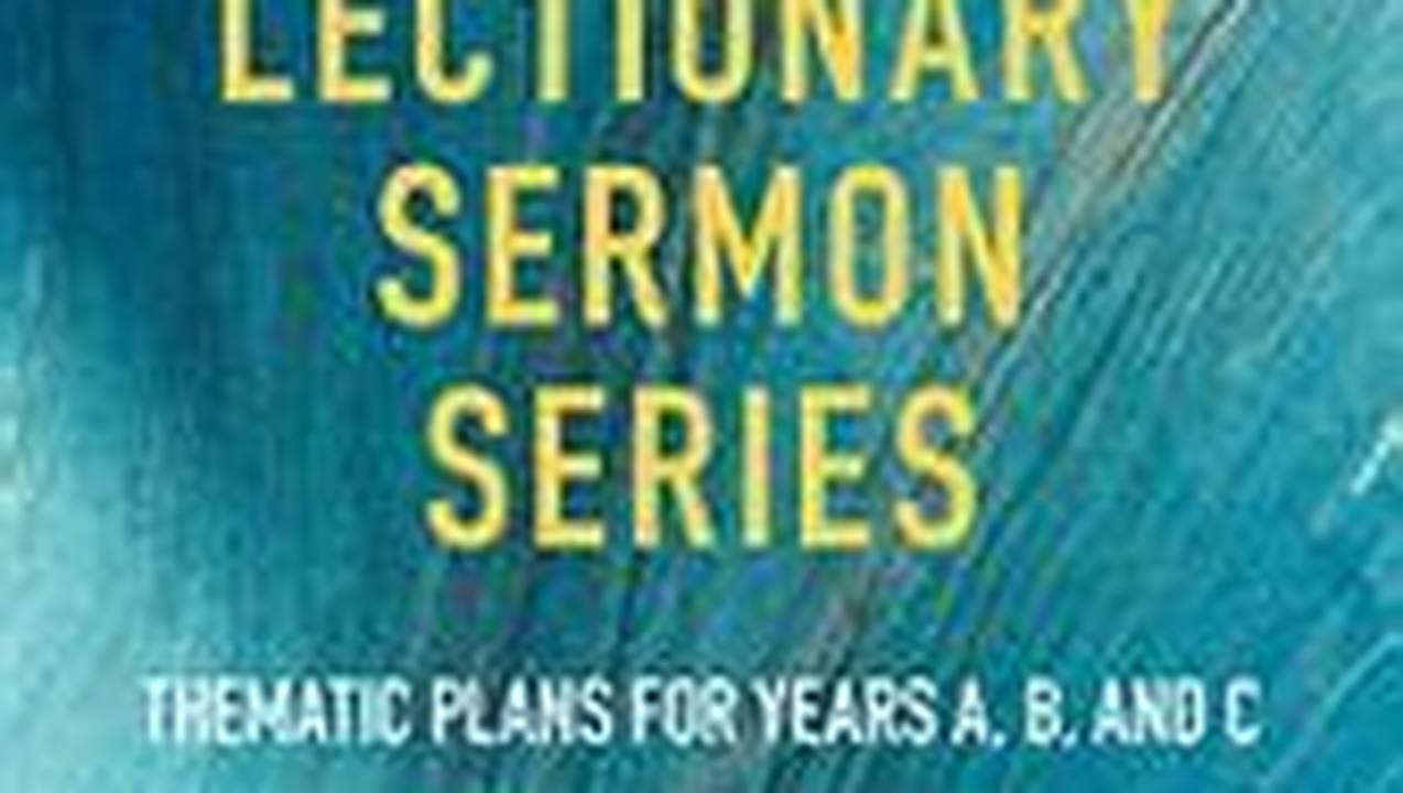 The Text This Week Lectionary, Scripture Study, Worship Links And Resources., 2024