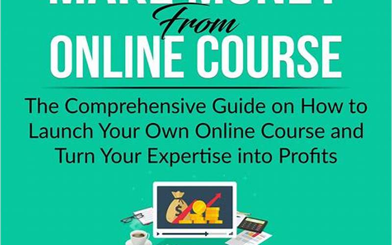 The Ultimate Guide To Making Money With Online Courses