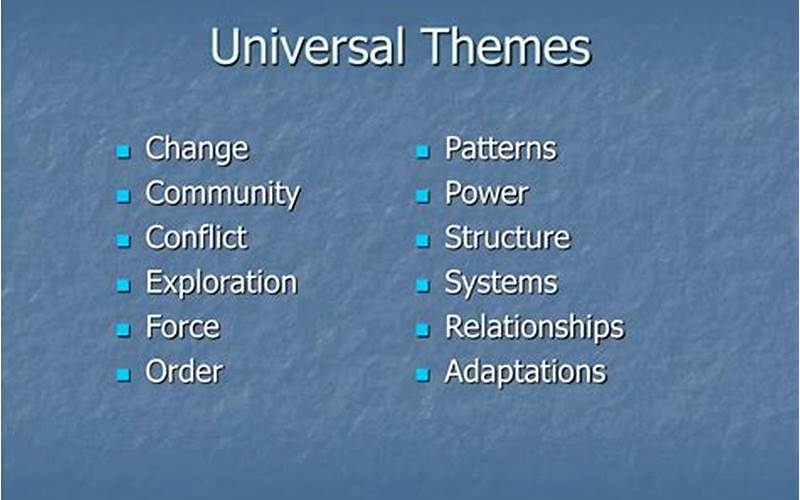 The Universal Themes That Resonate