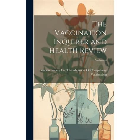 The Vaccination Inquirer And Health Review