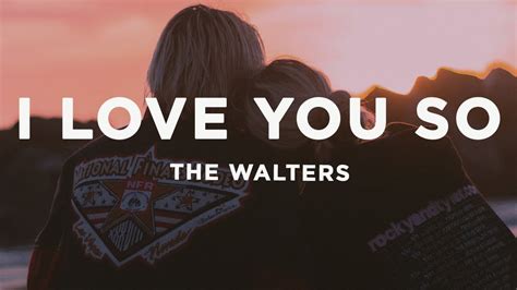 I Love You So The Walters Lyrics LyricsWalls