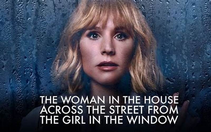 The Woman In The House Across The Street