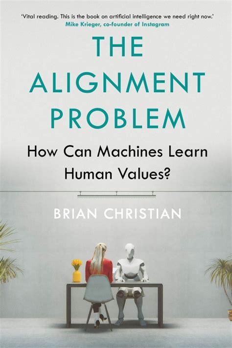 The Alignment Problem: Machine Learning And Human Values Highlights