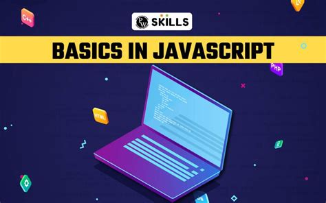 The Basics of JavaScript