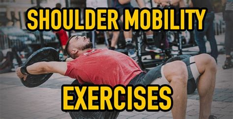 The Best Exercises For Improving Shoulder Mobility