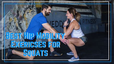 The Best Mobility Exercises For Better Squats