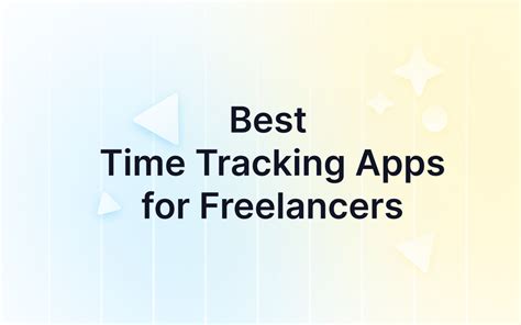 The Best Time Tracking Apps for Freelancers