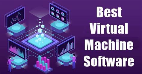 The Best Virtual Machine Software