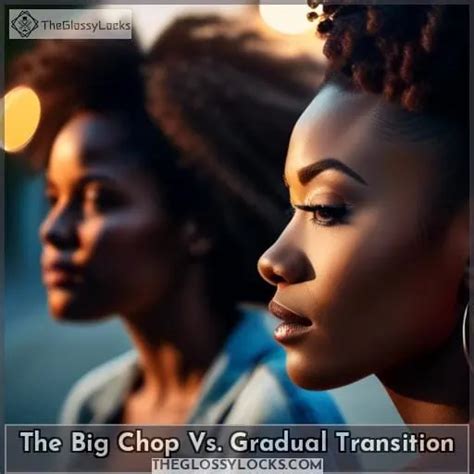 The Big Chop vs. Gradual Growth