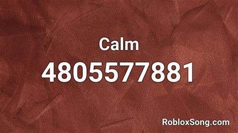 The Calm Roblox ID