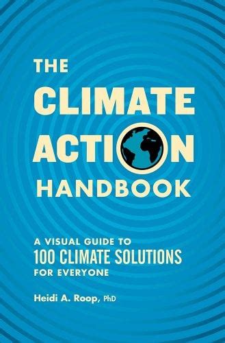 The Climate Action Handbook: A Visual Guide To 100 Climate Solutions For Everyone Highlights
