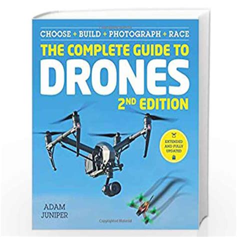 The Complete Guide To Drones Extended 2nd Edition