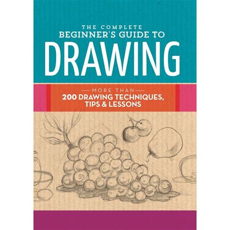 The Complete Guide to Drawing