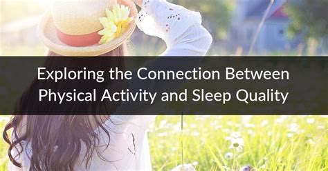 The Connection Between Physical Activity And Sleep Quality
