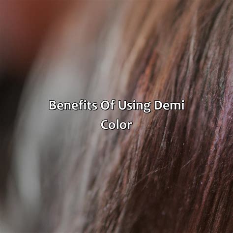 The Core Benefits of Choosing Demi Color