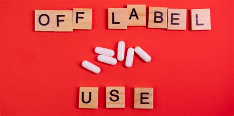 The Current Status: Off-Label Use