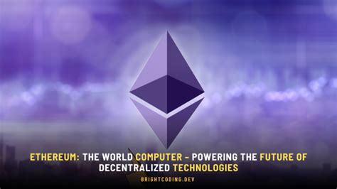 The Decentralized Computer: Ethereum (ETH)