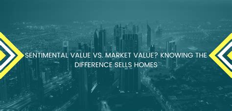 The Difference Between Sentimental and Market Value